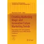 CREATING MARKETING MAGIC AND INNOVATIVE FUTURE MARKETING TRENDS: PROCEEDINGS OF THE 2016 ACADEMY OF MARKETING SCIENCE (AMS) ANNUAL CONFERENCE