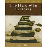 THE HERO WHO RESTORES: HUMANITY, SATAN AND SIN, JESUS CHRIST