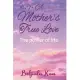 A Mother’s True Love: The Power Of Life