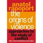 THE ORIGINS OF VIOLENCE: APPROACHES TO THE STUDY OF CONFLICT