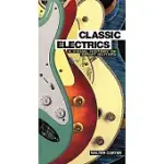 CLASSIC ELECTRICS: A VISUAL HISTORY OF GREAT GUITARS