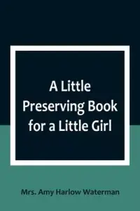在飛比找博客來優惠-A Little Preserving Book for a