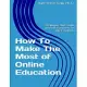 How to Make the Most of Online Education: Strategies That Create Positive Outcomes for Adult Students