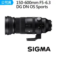 在飛比找momo購物網優惠-【Sigma】150-600mm F5-6.3 DG DN 