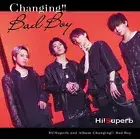 Changing!! -Bad Boy- Japan Music CD