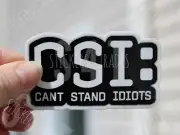 CSI Cant Stand Idiots Vinyl Waterproof Hard Hat Sticker For Construction Workers