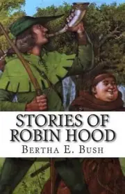 Stories of Robin Hood by Bertha E. Bush (English) Paperback Book