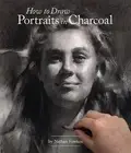 How to Draw Portraits in Charcoal by Nathan Fowkes (English) Paperback Book