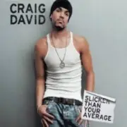 CRAIG DAVID Slicker Than Your Average CD 2002 Australian Import. Bonus Track NEW
