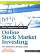 The Complete Guide to Online Stock Market Investing: The Definitive 20-day Guide