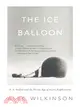 The Ice Balloon ─ S. A. Andree and the Heroic Age of Arctic Exploration