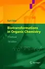 Biotransformations in Organic Chemistry: A Textbook by Kurt Faber (English) Pape
