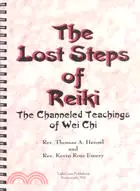 在飛比找三民網路書店優惠-The Lost Steps of Reiki: The C
