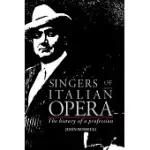 SINGERS OF ITALIAN OPERA: THE HISTORY OF A PROFESSION