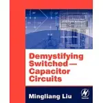 DEMYSTIFYING SWITCHED-CAPACITOR CIRCUITS