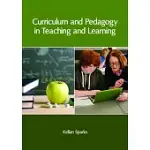 CURRICULUM AND PEDAGOGY IN TEACHING AND LEARNING