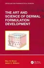The Art and Science of Dermal Formulation Devel, Brown, Williams**