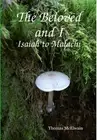 The Beloved and I Isaiah to Malachi by Thomas McElwain (English) Hardcover Book