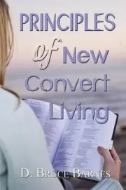 Principles of New Convert Living by D. Bruce Barnes (English) Paperback Book