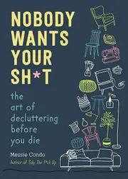 Nobody Wants Your Sht by Messie Condo Paperback Book