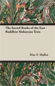 The Sacred Books of the East - Buddhist Mahayana Texts (Paperback or Softback)