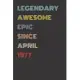 Legendary Awesome Epic Since April 1977 - Birthday Gift For 42 Year Old Men and Women Born in 1977: Blank Lined Retro Journal Notebook, Diary, Vintage