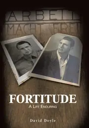 Fortitude: A Life Enduring - David Doyle
