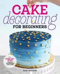 在飛比找博客來優惠-Cake Decorating for Beginners: