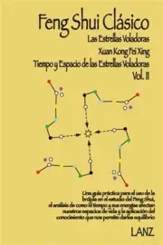 Feng Shui Clásico: Xuan Kong Fei Xing (Tiempo y Espacio de Las Estrellas Vola...