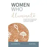 WOMEN WHO ILLUMINATE