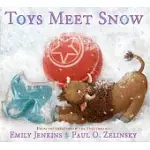 TOYS MEET SNOW: BEING THE WINTERTIME ADVENTURES OF A CURIOUS STUFFED BUFFALO, A SENSITIVE PLUSH STINGRAY, AND A BOOK-LOVING RUBBER BAL
