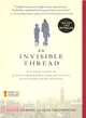 An Invisible Thread ─ The True Story of an 11-Year-Old Panhandler, a Busy Sales Executive, and an Unlikely Meeting with Destiny