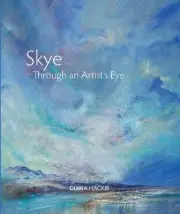 Skye Through an Artist's Eye by Diana Mackie [Paperback]