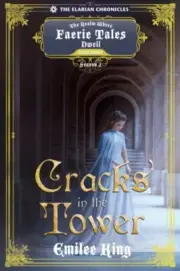 King - Cracks in the Tower A Realm Where Faerie Tales Dwell Series E - S555z