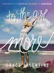 To the Girl Looking for More: 90 Devotions to Help You Ditch the Lies, Love Yourself, and Live Big for God