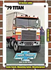 METAL SIGN - 1979 Chevy Titan C.O.E Truck - 10x14 Inches