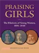 Praising Girls ― The Rhetoric of Young Women 1895-1930