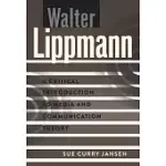WALTER LIPPMANN: A CRITICAL INTRODUCTION TO MEDIA AND COMMUNICATION THEORY