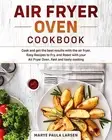Air Fryer Oven Cookbook Cook get best results by Larsen Marye Paula -Paperback