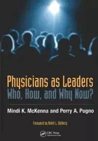 在飛比找博客來優惠-Physicians as Leaders: Who, Ho