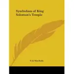 SYMBOLISM OF KING SOLOMON’S TEMPLE 1895