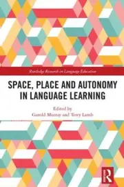 Space, Place and Autonomy in Language Learning by Garold Murray (English) Hardco