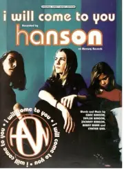 HANSON "I WILL COME TO YOU" SHEET MUSIC-PIANO/VOCAL/GUITAR/CHORDS-1997-RARE-NEW!