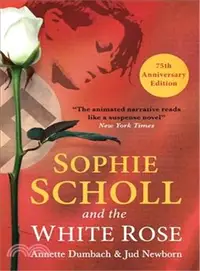 在飛比找三民網路書店優惠-Sophie Scholl and the White Ro