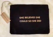 She Believed She Could She Did Pencil Case Retail $19.90