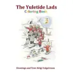 THE YULETIDE LADS, COLORING BOOK: AN INSIGHT INTO THE UNIVERSE OF THE YULETIDE LADS