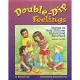 Double-Dip Feelings: Stories to Help Children Understand Emotions