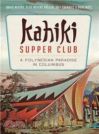 在飛比找三民網路書店優惠-Kahiki Supper Club ─ A Polynes