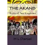 THE AKANS: BIRTH OF TWO KINGDOMS