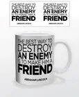 ABRAHAM LINCOLN-A FRIEND 11 OZ COFFEE MUG POLITICS QUOTE PRESIDENT USA COURAGE!!